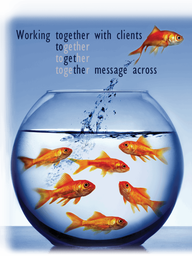 Working together with clients to get the message across